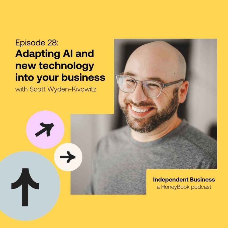cover art for 28: Adapting AI and new technology into your business with Scott Wyden-Kivowitz
