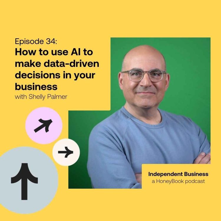cover art for 34: How to use AI to make data-driven decisions in your business with Shelly Palmer