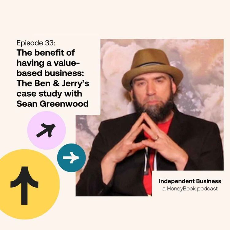 cover art for 33: The benefit of having a value-based business: The Ben & Jerry’s case study with Sean Greenwood