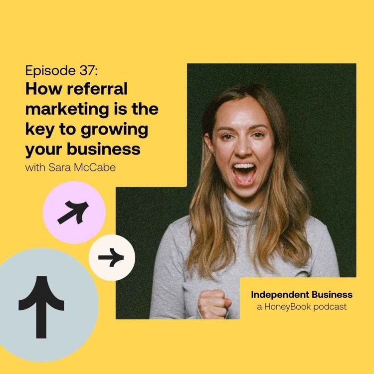 cover art for 37: How referral marketing is the key to growing your business with Sara McCabe