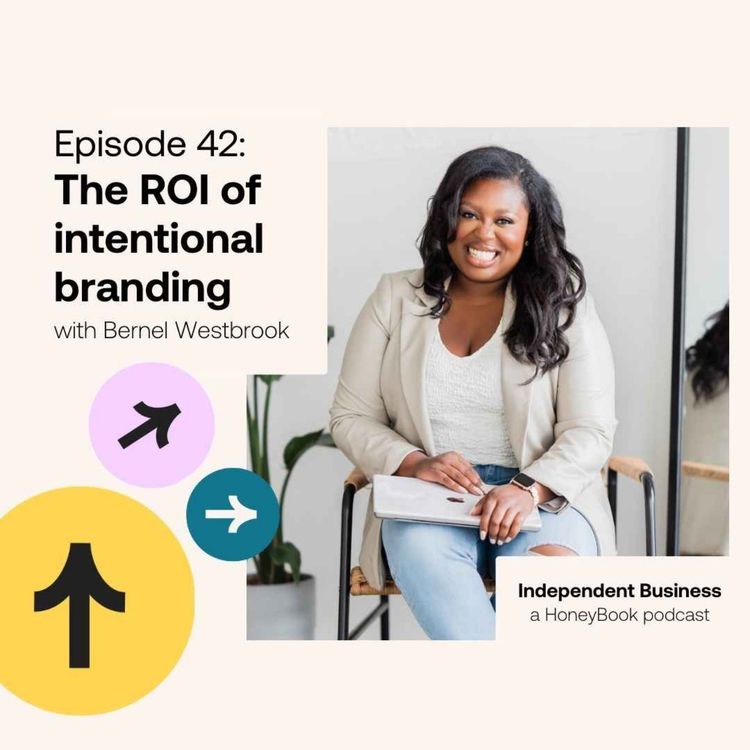 cover art for 42: The ROI of intentional branding  with Bernel Westbrook