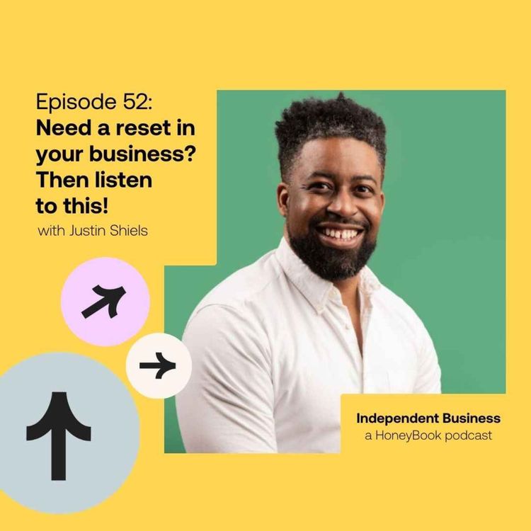 cover art for 55: Need a reset in your business? Then listen to this! with Justin Shiels