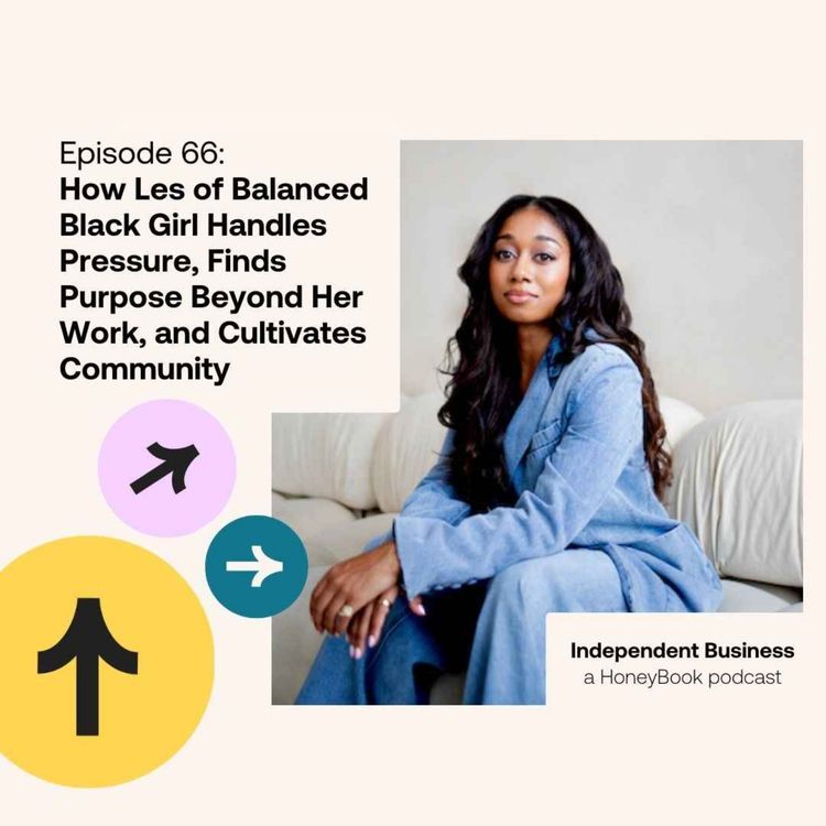 cover art for 66: How Les of Balanced Black Girl handles pressure, finds purpose beyond her work, and cultivates community