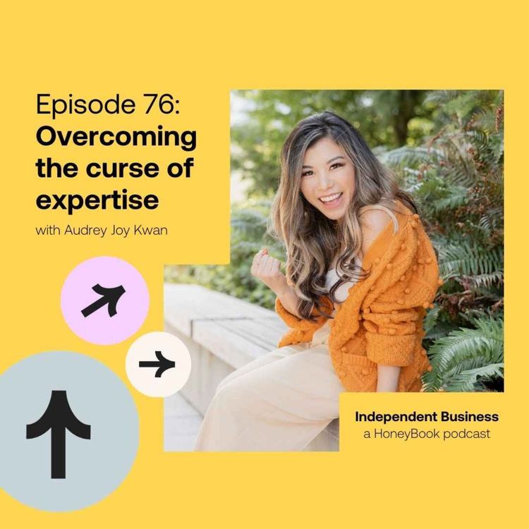 cover art for 76: Overcoming the curse of expertise to build a scalable and sustainable business with Audrey Joy Kwan