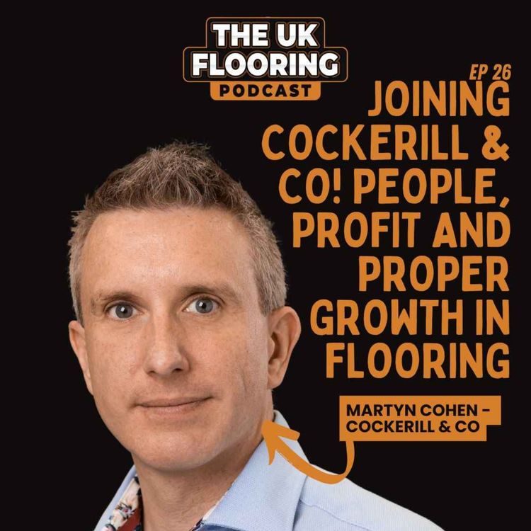 cover art for Martyn Cohen joins Cockerill & Co, people, profit and proper growth in flooring