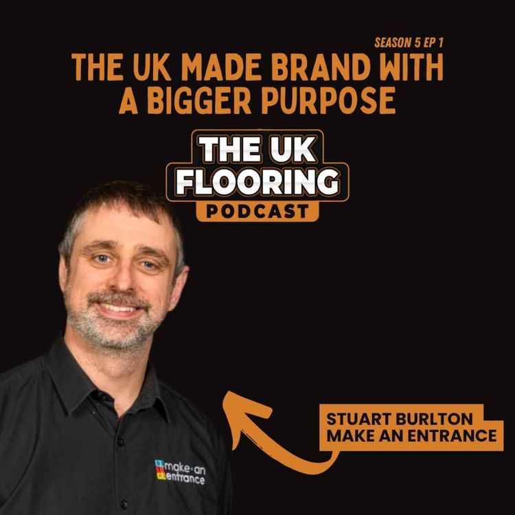 cover art for Stuart Burlton – Make an Entrance – The UK-Made Matting Brand with a Bigger Purpose