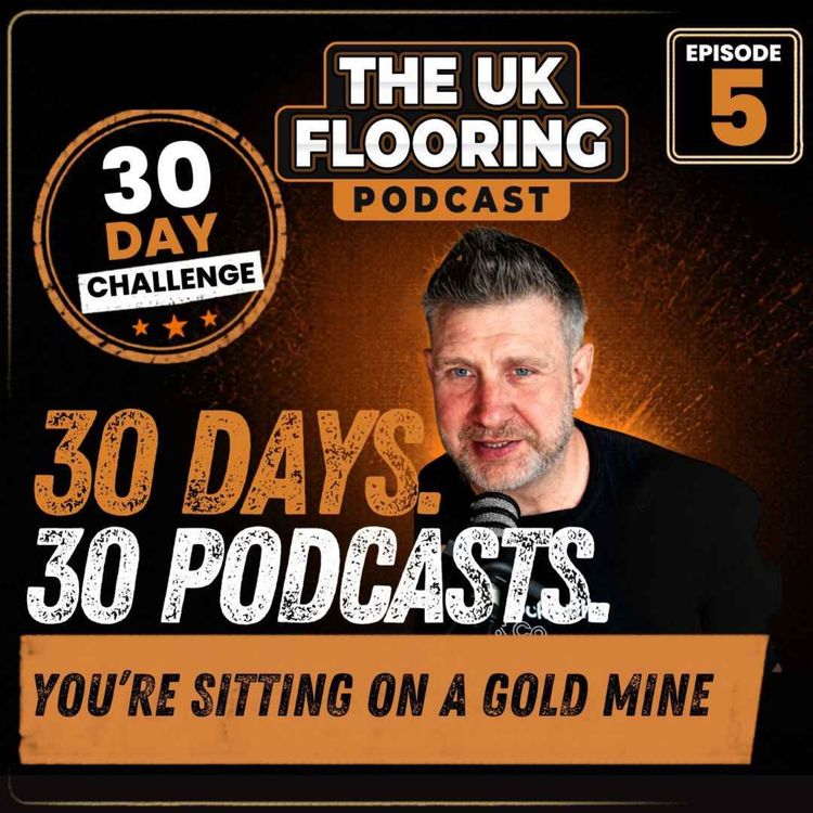 cover art for 30 in 30 - Episode 5 - You're Sitting On A Gold Mine!