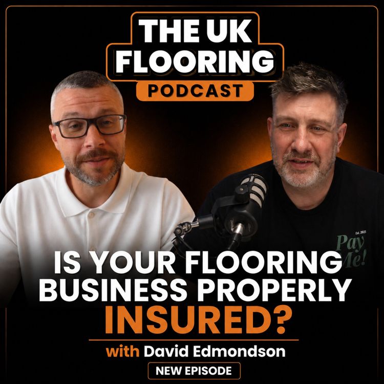 cover art for Is Your Flooring Business Properly Insured? with David Edmondson
