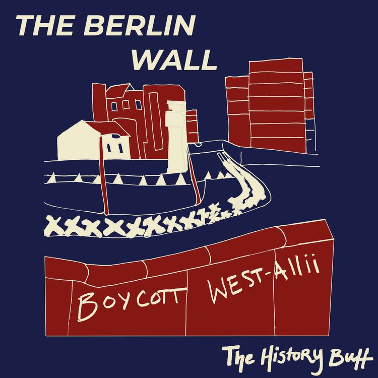 cover art for The Berlin Wall (Part 1): The Prelude to Division