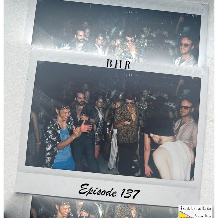 cover art for Beach House Radio Episode #137