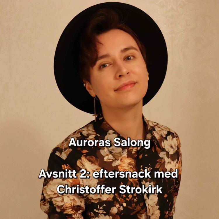 cover art for Auroras Salong: Eftersnack med Christoffer Strokirk