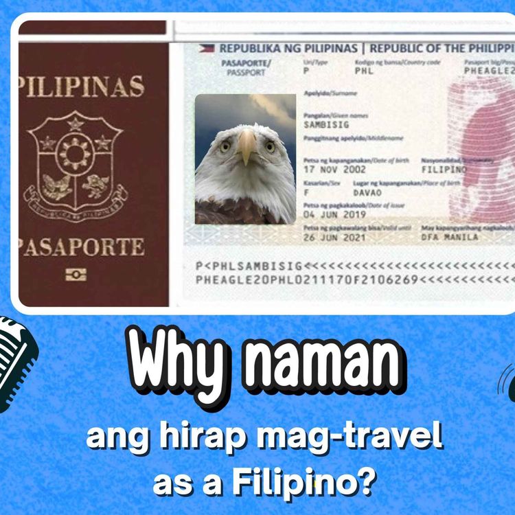 cover art for Why naman ang hirap mag-travel as a Filipino?