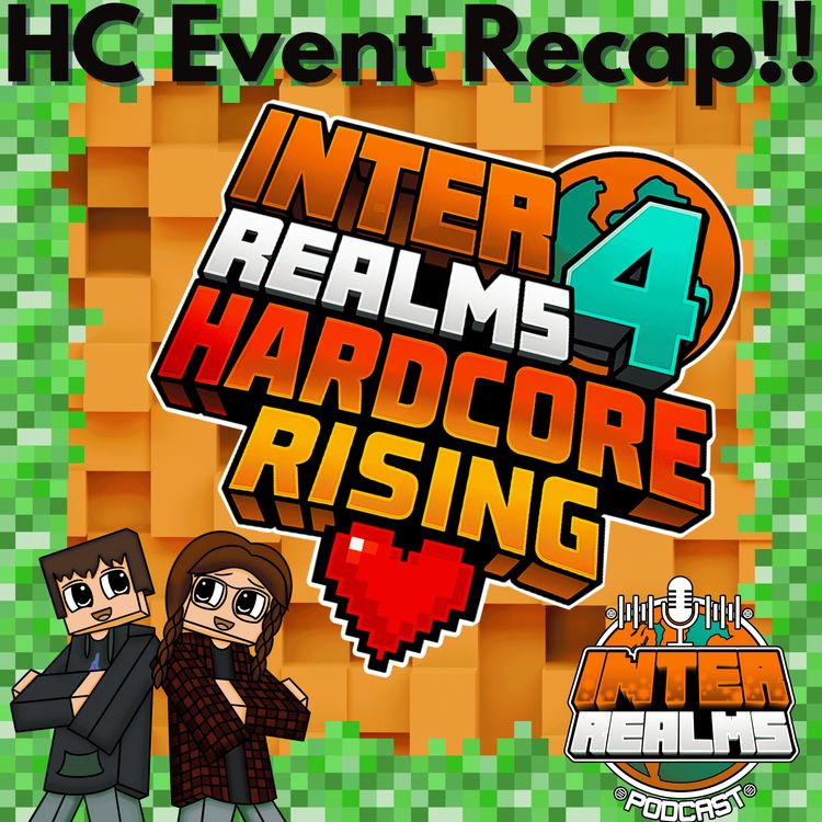 cover art for IR Does Hardcore - August 2025 Recap | The Inter Realms - A Minecraft Podcast