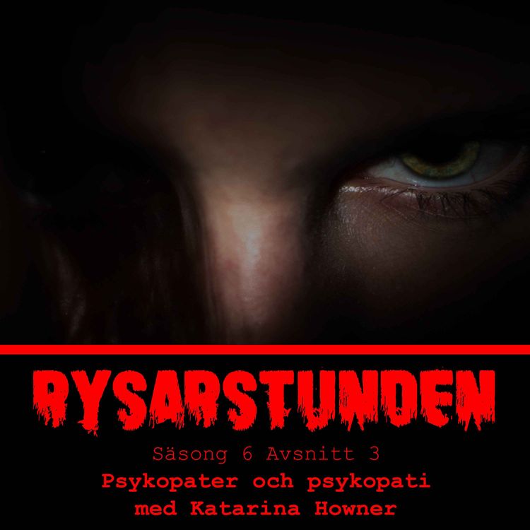 cover art for Psykopater och psykopati med Katarina Howner - S6E3 (68)