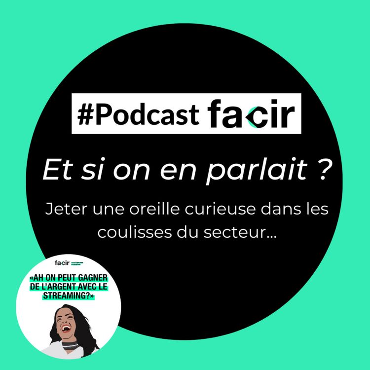 cover art for FACIR Podcast 'Et si on en parlait ?' : Playright et les droits voisins 