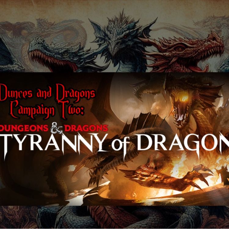 cover art for Dunces and Dragons: Campaign 2 Session 2