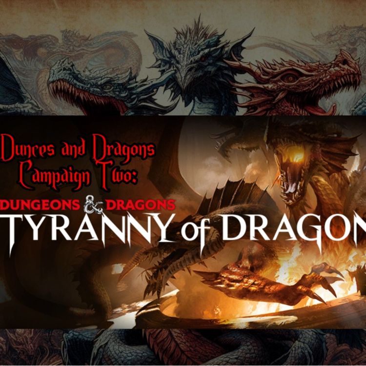 cover art for Dunces and Dragons: Campaign 2 Session 6