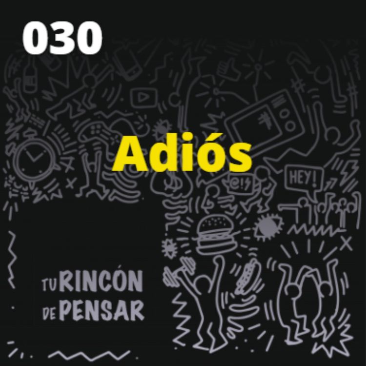 cover art for Episodio 30 - Adiós