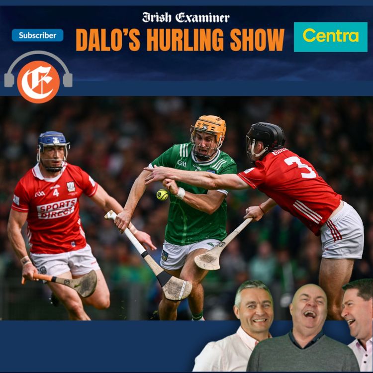 cover art for Dalo's Hurling Show: Cork show up and edge Limerick in epic final