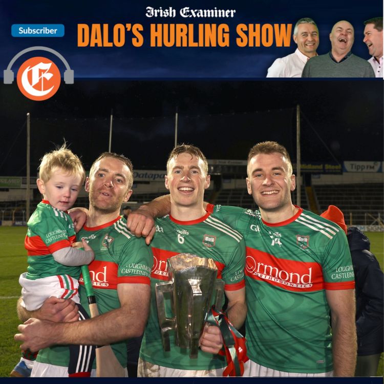 cover art for Dalo's Hurling Show: return of The King, county final drama, movement on intercounty panels