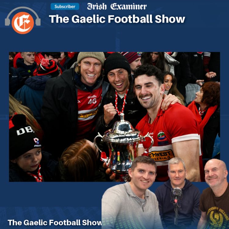 cover art for The Gaelic Football Show: Dingle win a game for the ages, looking ahead to the league