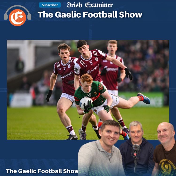 cover art for The Gaelic Football Show: shocks and controversies on the opening weekend of the league