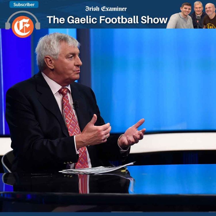 cover art for The Gaelic Football Show: Michael Lyster's passing clouds dramatic league denouement