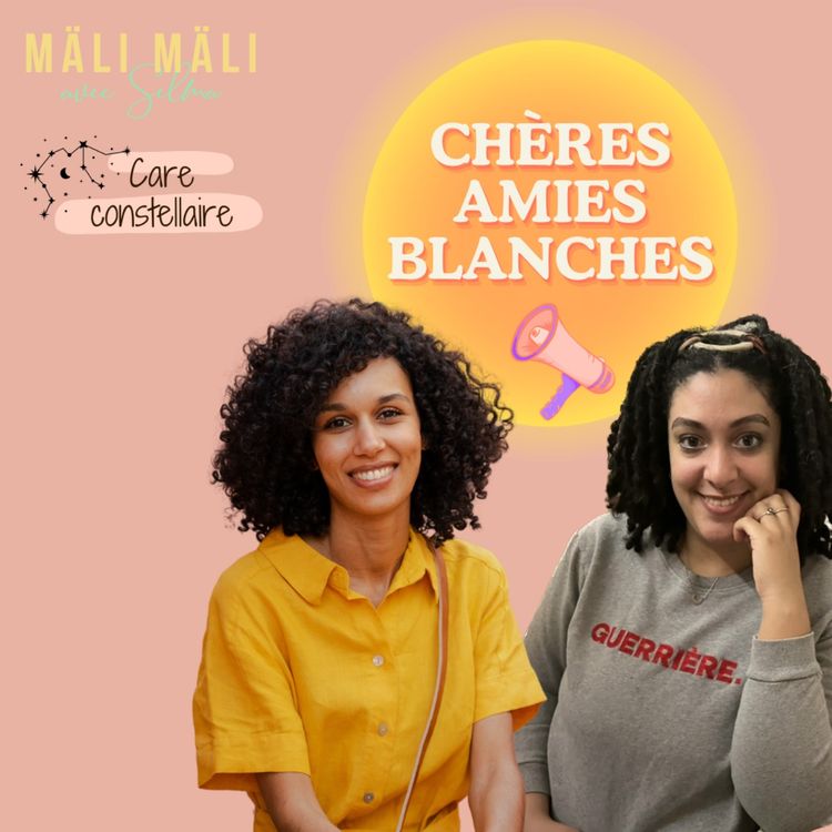cover art for #11 Chères amies blanches - Je suis une femme racisée en colère