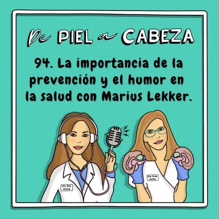 cover art for 94. Prevenir es curar: la importancia de la medicina preventiva y el humor en la salud con Marius Lekker.