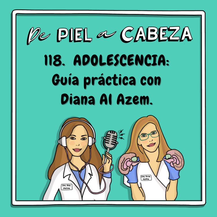 cover art for 118. ADOLESCENCIA: Guía práctica con Diana Al Azem.