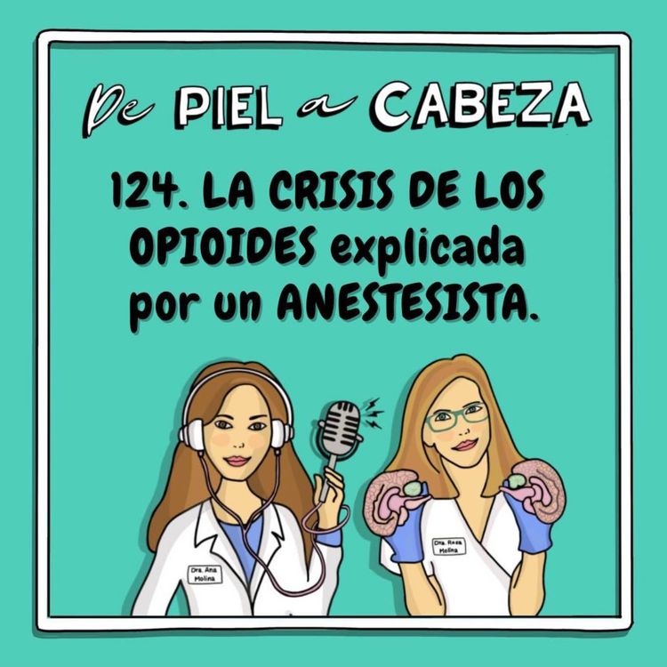 cover art for 124. LA CRISIS DE LOS OPIOIDES explicada por un Anestesista. 