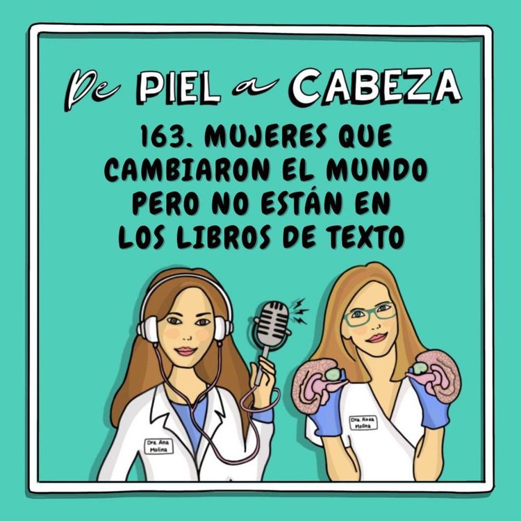 cover art for 163. MUJERES QUE CAMBIARON EL MUNDO, PERO NO ESTÁN EN LOS LIBROS DE TEXTO.