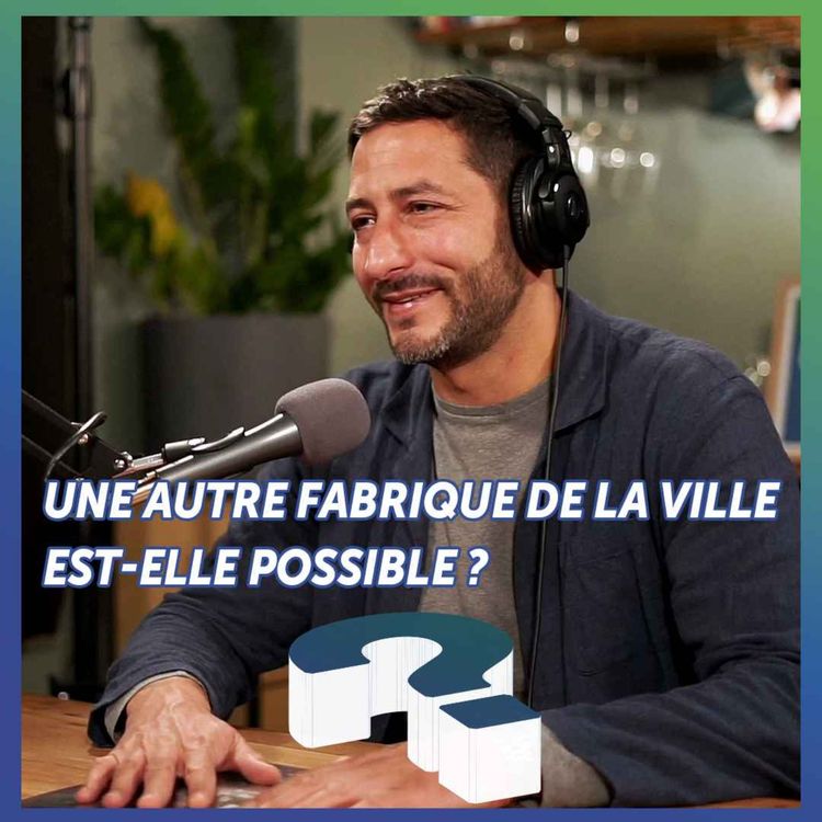 cover art for Une autre fabrique de la ville est-elle possible ?
