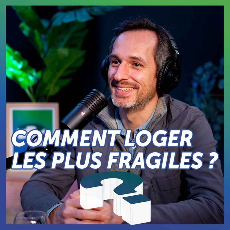 cover art for Comment loger les plus fragiles ?