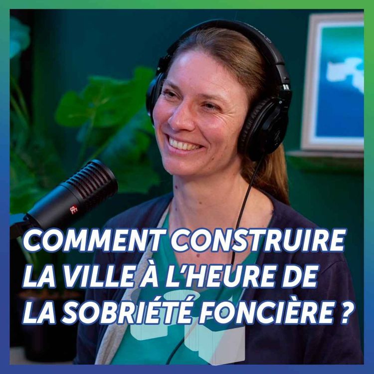 cover art for Comment construire la ville à l'heure de la sobriété foncière ?