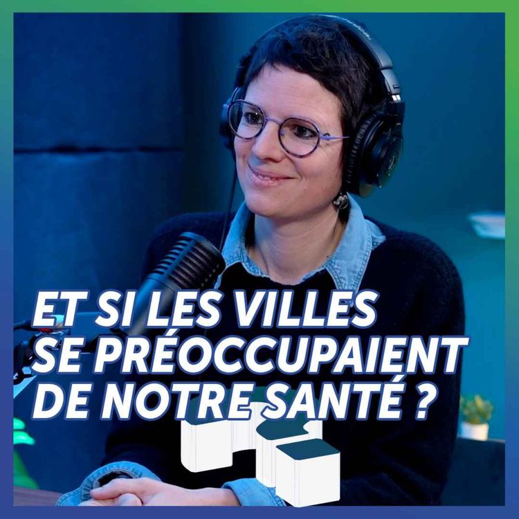 cover art for Et si les villes se préoccupaient de notre santé ?