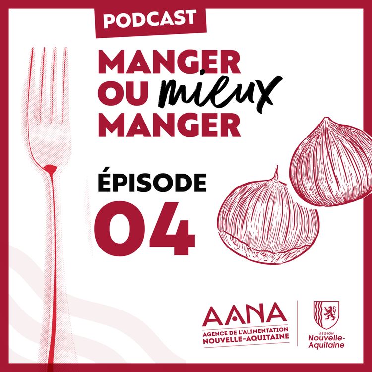 cover art for Podcast Ép. 4 - Marron du Périgord Limousin Label Rouge 