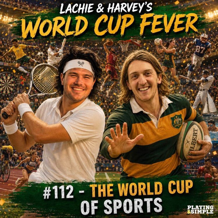 cover art for #112 - The World Cup of Sports (Lachie & Harvey's World Cup Fever)
