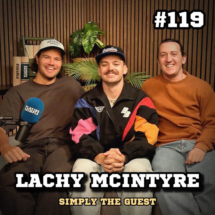 cover art for #119 - Lachy McIntyre (Simply the Guest)