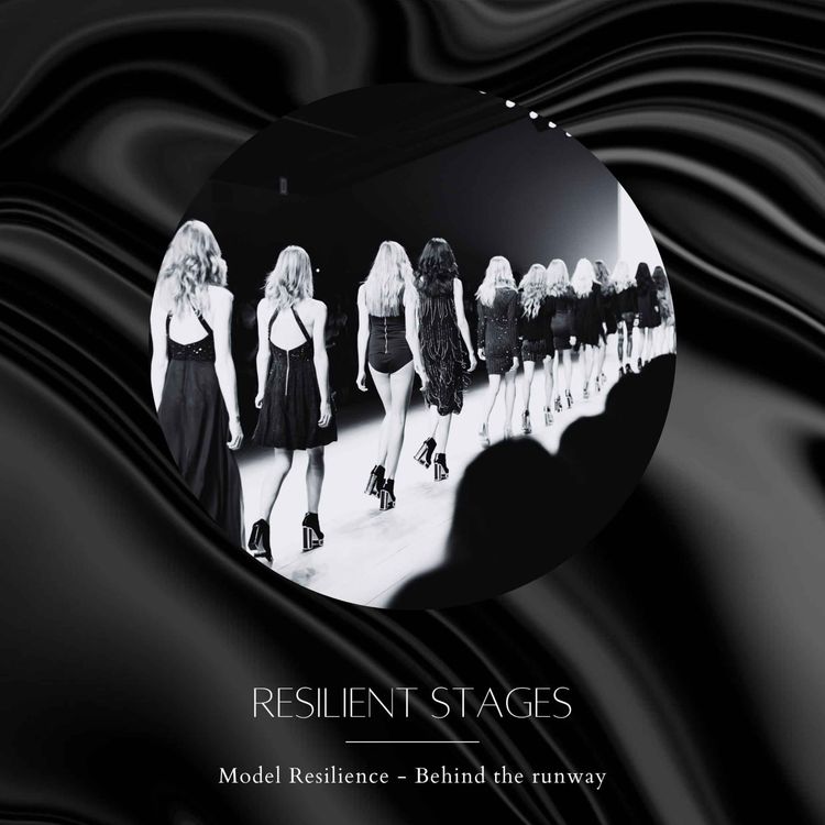 cover art for Resilient Stages | Modeling Resilience: Behind the Runway