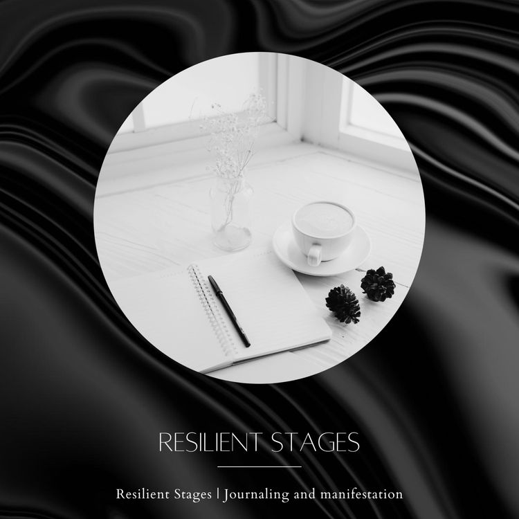 cover art for Resilient Stages | Journaling and manifestation