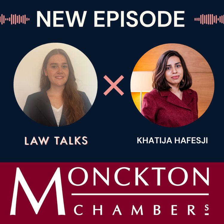 cover art for Law Talks x Monckton Chambers Mini-Series Part 3: International Women’s Day with Khatija Hafesji