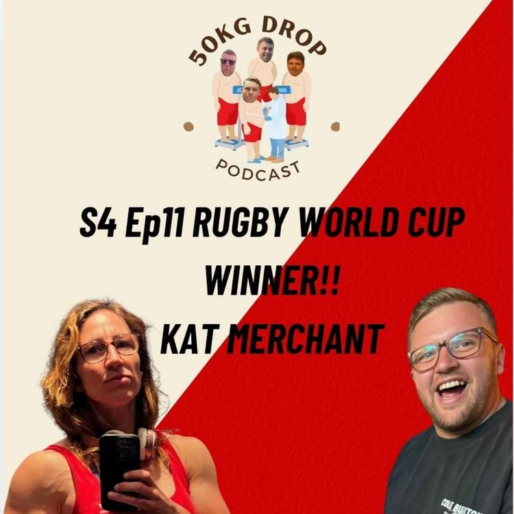 cover art for S4 Ep11 RUGBY WORLD CUP WINNER KAT MERCHANT!