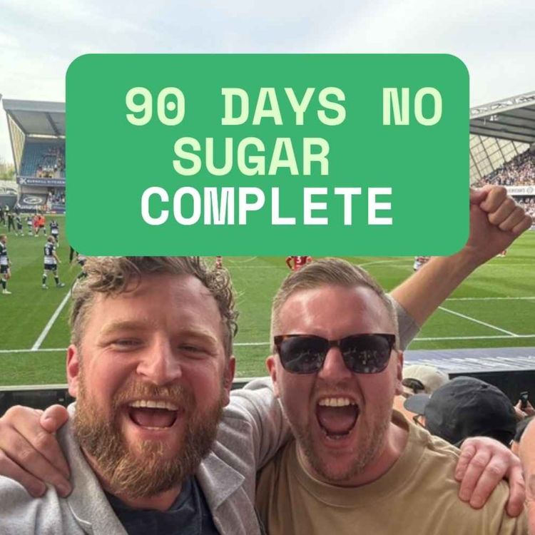 cover art for 90 Days No Sugar - COMPLETE! LISTEN TO IAN'S STORY HERE