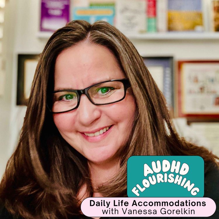 cover art for 97 Handling Daily Life with Vanessa Gorelkin, OT