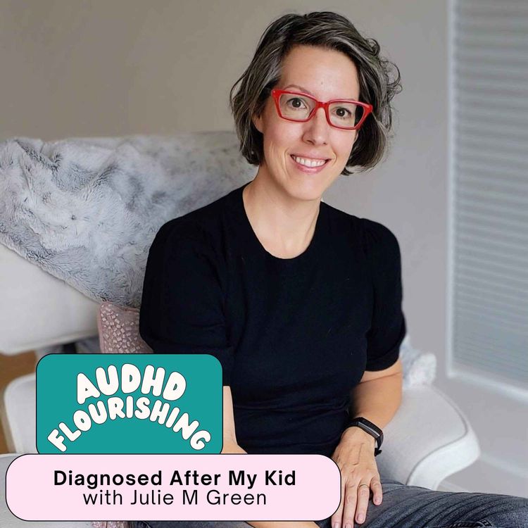 cover art for 127 Diagnosed After My Kid with Julie M Green