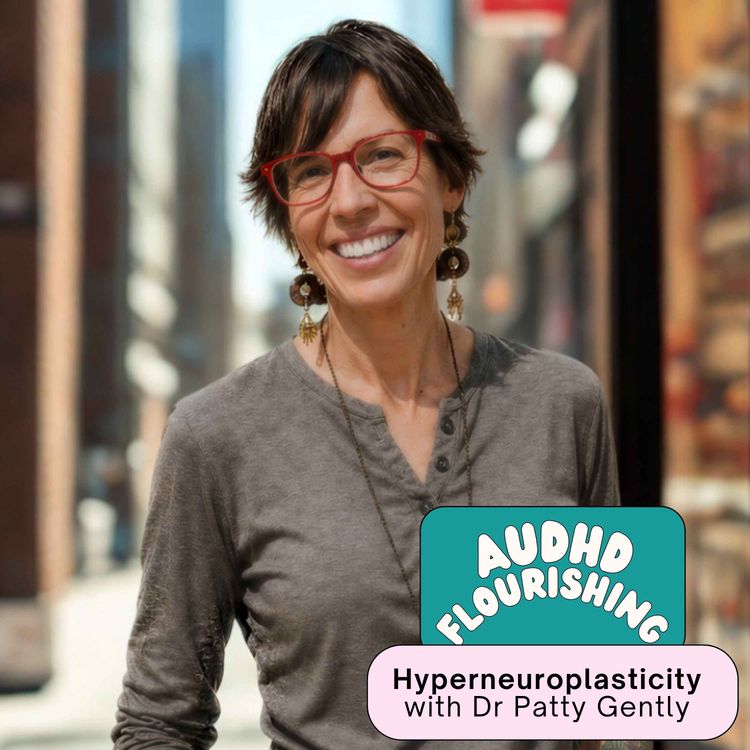 cover art for 156 Hyperneuroplasticity with Dr Patty Gently