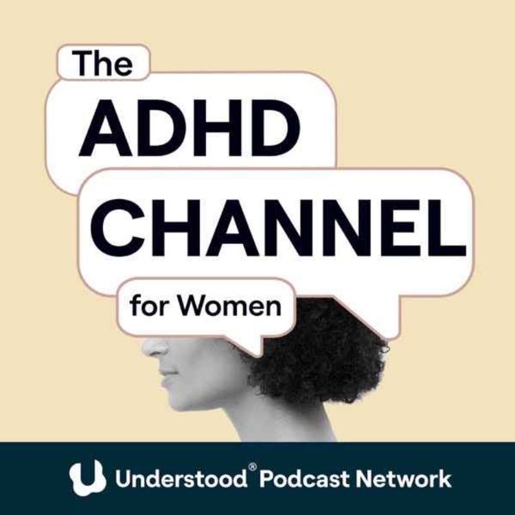 cover art for An Emmy winner's trick for ADHD idea overload, from The ADHD Channel for Women