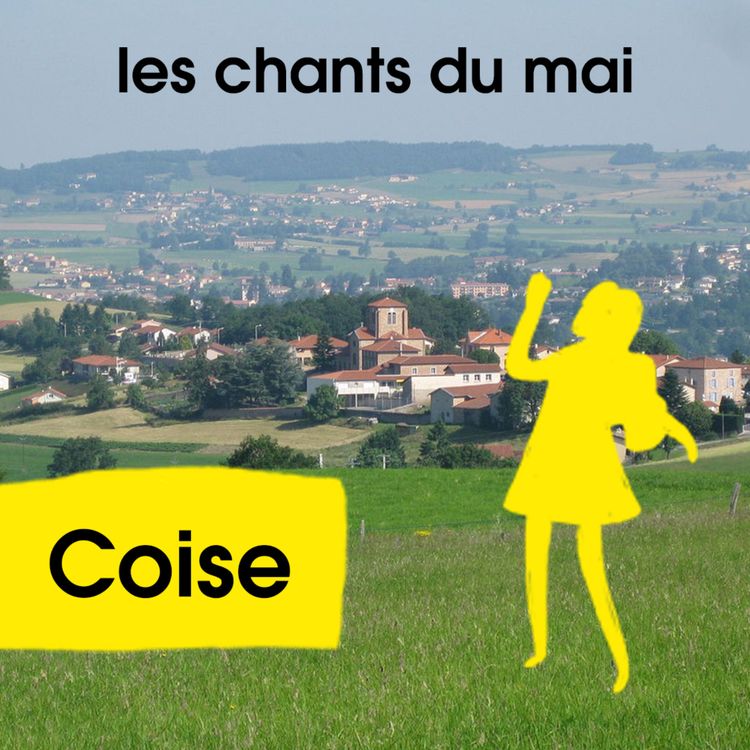 cover art for Les Chants du Mai #1 - à Coise avec Tommy et Aurélien