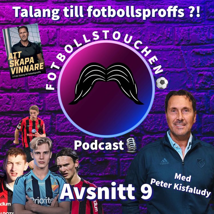 cover art for Talang till fotbollsproffs med Peter Kisfaludy S3 #9